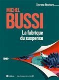 LA FABRIQUE DU SUSPENSE | 9782321017332 | BUSSI, MICHEL