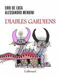 DIABLES GARDIENS | 9782072860874 | DE LUCA, ERRI / MENDINI, ALESSANDRO