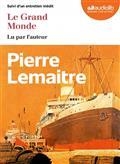 LE GRAND MONDE : SUIVI D'UN ENTRETIEN INÉDIT - AUDIOLIB | 9791035408275 | LEMAITRE, PIERRE
