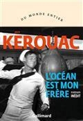 L'OCÉAN EST MON FRÈRE  | 9782072974830 | KEROUAC, JACK