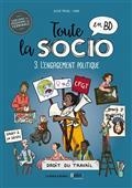 TOUTE LA SOCIO EN BD. VOLUME 3. L'ENGAGEMENT POLITIQUE DANS LES SOCIÉTÉS DÉMOCRATIQUES | 9782849534090 | TRUEL, ALICE / LYAN