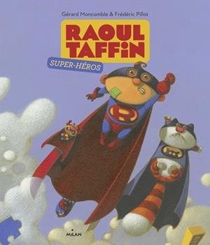 RAOUL TAFFIN SUPER-HEROS | 9782745985286 | MONCOMBLE/PILLOT