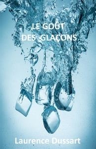 LE GOÛT DES GLAÇONS | 9791040503729 | DUSSART, LAURENCE