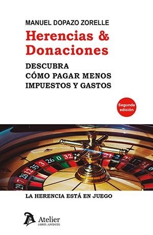 HERENCIAS Y DONACIONES  | 9788418780080 | DOPAZO ZORELLE, MANUEL 