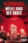 MÉFIEZ-VOUS DES ANGES : THRILLER  | 9782374483924 | BAL, OLIVIER