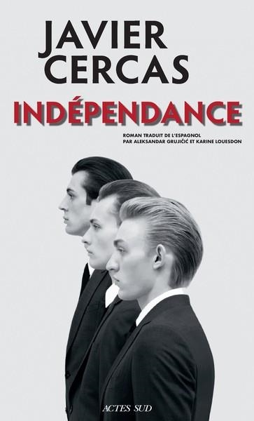 INDÉPENDANCE | 9782330165437 | CERCAS, JAVIER