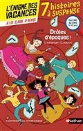 L'ÉNIGME DES VACANCES. DRÔLES D'ÉPOQUES ! 7 HISTOIRES À SUSPENSE : DU CM1 AU CM2, 9-10 ANS : CONFORME AUX PROGRAMMES  | 9782091931760 | COLLECTIF