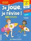 JE JOUE, JE RÉVISE ! : JE RENTRE EN 5E, RÉVISIONS DE LA 6E : 120 ACTIVITÉS LUDIQUES ET BIENVEILLANTES | 9782047400265 | COLLECTIF