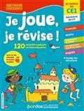 JE JOUE, JE RÉVISE ! : JE RENTRE EN CE1, RÉVISIONS DU CP : 120 ACTIVITÉS LUDIQUES ET BIENVEILLANTES | 9782047400210 | COLLECTIF