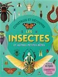 CONSTRUIS ET DÉCOUVRE LES INSECTES ET AUTRES PETITES BÊTES  | 9782075165280 | DE LA BÉDOYÈRE, CAMILLA