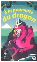A LA PORSUITE DU DRAGON | 9791021407718 | YOAKIM PASQUIER, KARINE