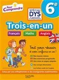 TROIS-EN-UN FRANÇAIS, MATHS, ANGLAIS : 6E SPÉCIAL DYS ET DIFFICULTÉS D'APPRENTISSAGE - ÉDITION 2022 | 9782017122128 | COLLECTIF