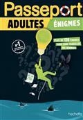 PASSEPORT ADULTES : ÉNIGMES : PLUS DE 100 ÉNIGMES POUR FAIRE TRAVAILLER VOS MÉNINGES | 9782017148517 | GABRIELLI, A