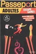 PASSEPORT ADULTES : ESCAPE GAMES : PLUS 130 ÉNIGMES POUR FAIRE TRAVAILLER VOS MÉNINGES | 9782017148524 | COLLECTIF