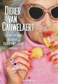 UNE VRAIE MÈRE... OU PRESQUE | 9782226474391 | VAN CAUWELAERT, DIDIER