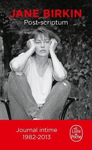 POST-SCRIPTUM - JOURNAL 1982-2013 | 9782253101451 | JANE BIRKIN 