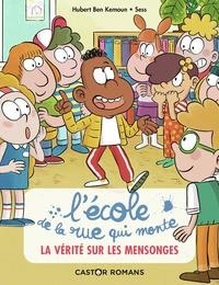 L'ECOLE DE LA RUE QUI MONTE - T04 - LA VERITE SUR LES MENSONGES | ?9782081508378