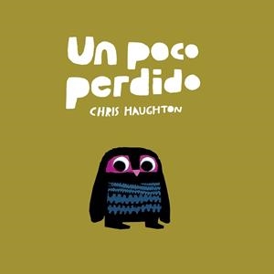 UN POCO PERDIDO (LIBRO DE CARTÓN) | 9788417673178 | HAUGHTON, CHRIS