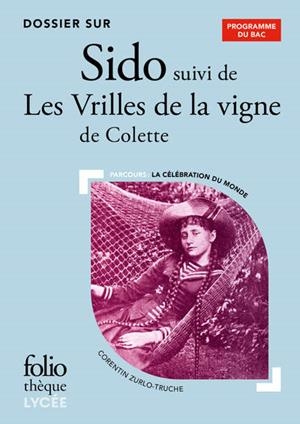 DOSSIER SUR SIDO SUIVI DE LES VRILLES DE LA VIGNE DE COLETTE - BAC 2023 | 9782072964824 | COLETTE