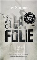 A LA FOLIE | 9782290358535 | SORMAN, JOY 