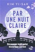 PAR UNE NUIT CLAIRE : POLAR HISTORIQUE | 9782493386175 | KIM, YI-SAK