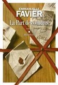 LA PART DES CENDRES | 9782226465566 | FAVIER, EMMANUELLE