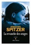 LA REVANCHE DES ORAGES | 9782226464675 | SPITZER, SÉBASTIEN
