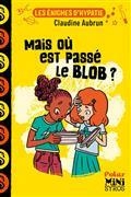 LES ÉNIGMES D'HYPATIE. MAIS OÙ EST PASSÉ LE BLOB ? | 9782748531084 | AUBRUN, CLAUDINE