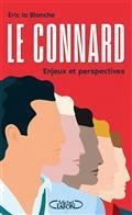 LE CONNARD : ENJEUX ET PERSPECTIVES | 9782749950846 | LA BLANCHE, ERIC
