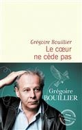 LE COEUR NE CÉDE PAS | 9782080247377 | BOUILLIER, GRÉGOIRE