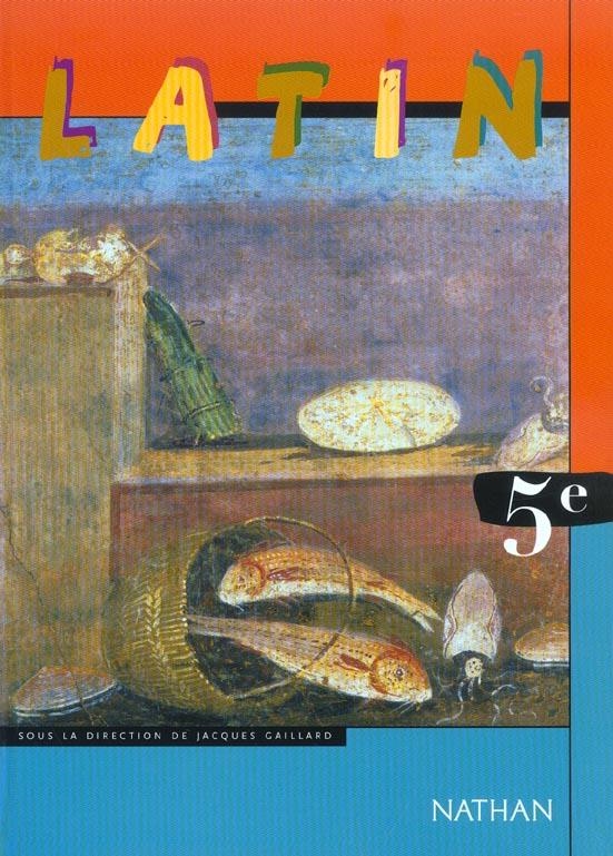 LATIN 5E 05-15 | 9782091712130 | GAILLARD