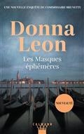 LES MASQUES ÉPHÉMÈRES . UNE ENQUÊTE DU COMMISSAIRE BRUNETTI | 9782702184066 | LEON, DONNA