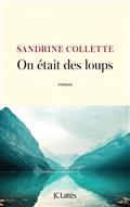 ON ÉTAIT DES LOUPS | 9782709670661 | COLLETTE, SANDRINE
