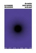 AU MOINS NOUS AURONS VU LA NUIT | 9782072995361 | VALASSIDIS, ALEXANDRE
