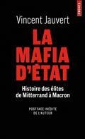 LA MAFIA D'ETAT : HISTOIRE DES ÉLITES DE MITTERRAND À MACRON | 9782757896655 | JAUVERT, VINCENT