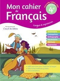 MON CAHIER DE FRANCAIS 4E - LANGUE ET EXPRESSION | 9791035817800