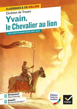 YVAIN, LE CHEVALIER AU LION - CLASSIQUES & CIE COLLÈGE | 9782401084582