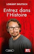 ENTREZ DANS L'HISTOIRE | 9782749950983 | DEUTSCH, LORÀNT 