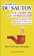 LE CODE DE LA CRÉATIVITÉ : COMMENT L'IA APPREND À ÉCRIRE, PEINDRE ET PENSER | 9782080241993 | DU SAUTOY, MARCUS