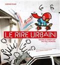LE RIRE URBAIN : QUAND LE STREET ART FAIT DE L'HUMOUR | 9782072968341 | PUJAS, SOPHIE