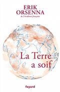 PETIT PRÉCIS DE MONDIALISATION VOLUME 7 . LA TERRE A SOIF | 9782213720753 | ORSENNA, ERIK