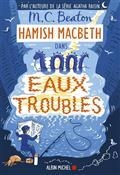 HAMISH MACBETH VOLUME 15. EAUX TROUBLES | 9782226460141 | BEATON, M.C