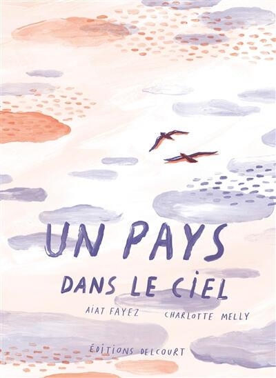 UN PAYS DANS LE CIEL | 9782413015086 | FAYEZ, AIAT