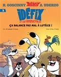 IDÉFIX ET LES IRRÉDUCTIBLES. VOLUME 3. CA BALANCE PAS MAL À LUTÈCE ! | 9782864976011 | LACHENAUD, MARINE / SERRANO, OLIVE