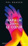 NAPALM DANS LE COEUR | 9782413075370 | GUASCH, POL