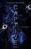 CAPTIVE VOLUME 1 | 9782017206934 | RIVENS, SARAH
