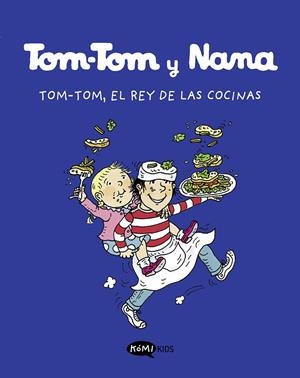 TOM-TOM Y NANA 3. TOM.TOM, EL REY DE LAS COCINAS | 9788419183101 | VARIOS AUTORES