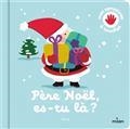 PÈRE NOËL, ES-TU LÀ ?  | 9782408040017 | NINIE