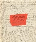 MANUSCRITS D'ÉCRIVAINS DANS LES COLLECTIONS DE LA BIBLIOTHÈQUE NATIONALE DE FRANCE : XVE-XXE SIÈCLE | 9782845978751 | COLLECTIF