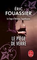 LA SAGA D'HÉLOÏSE, L'APOTHICAIRE VOLUME 2. LE PIÈGE DE VERRE  | 9782253243830 | FOUASSIER, ERIC
